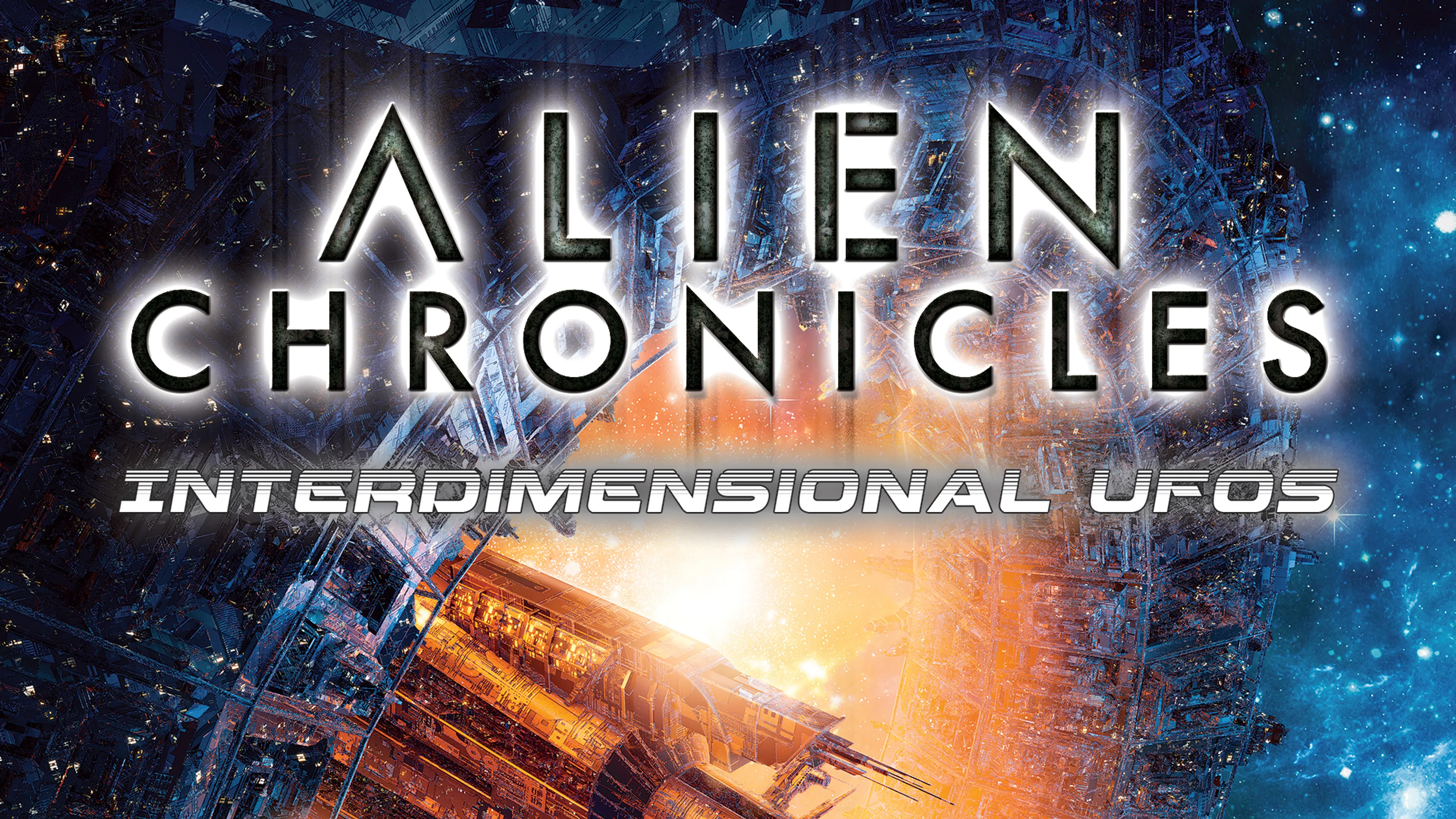 Alien Chronicles: Interdimensional UFOs poster